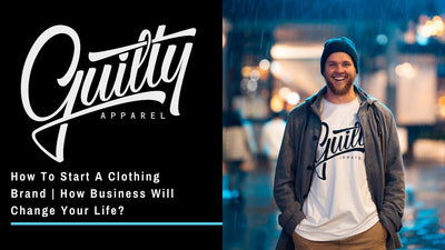 How To Start A Clothing Brand | How Business Will Change Your Life