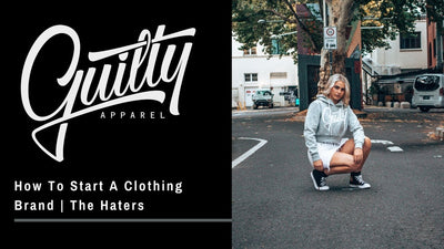 How To Start A Clothing Brand | The Haters